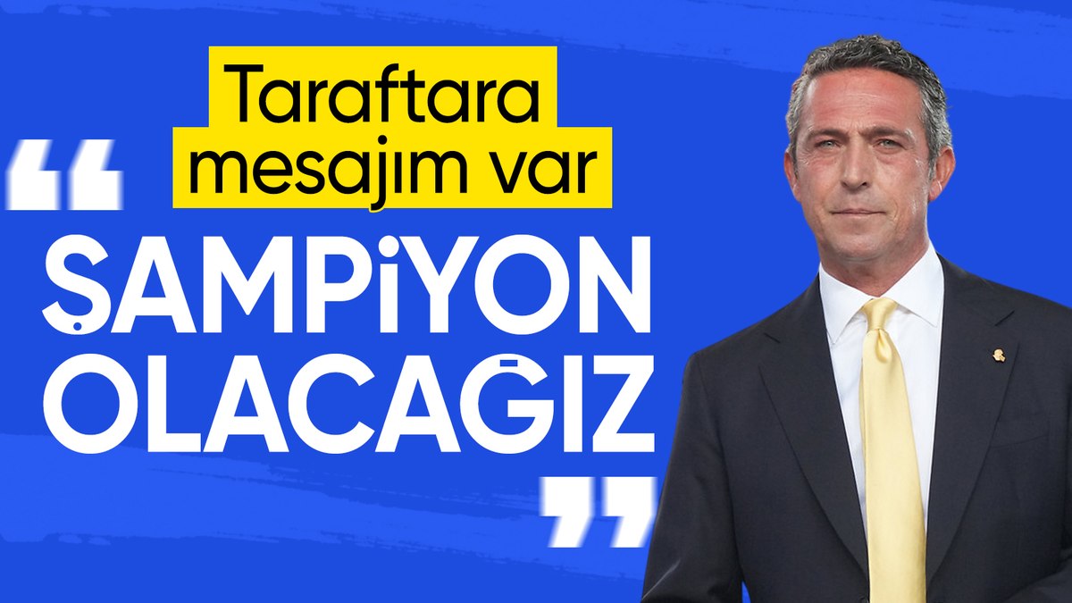 Ali Koç: Bu sezon şampiyon olacağız